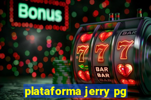 plataforma jerry pg